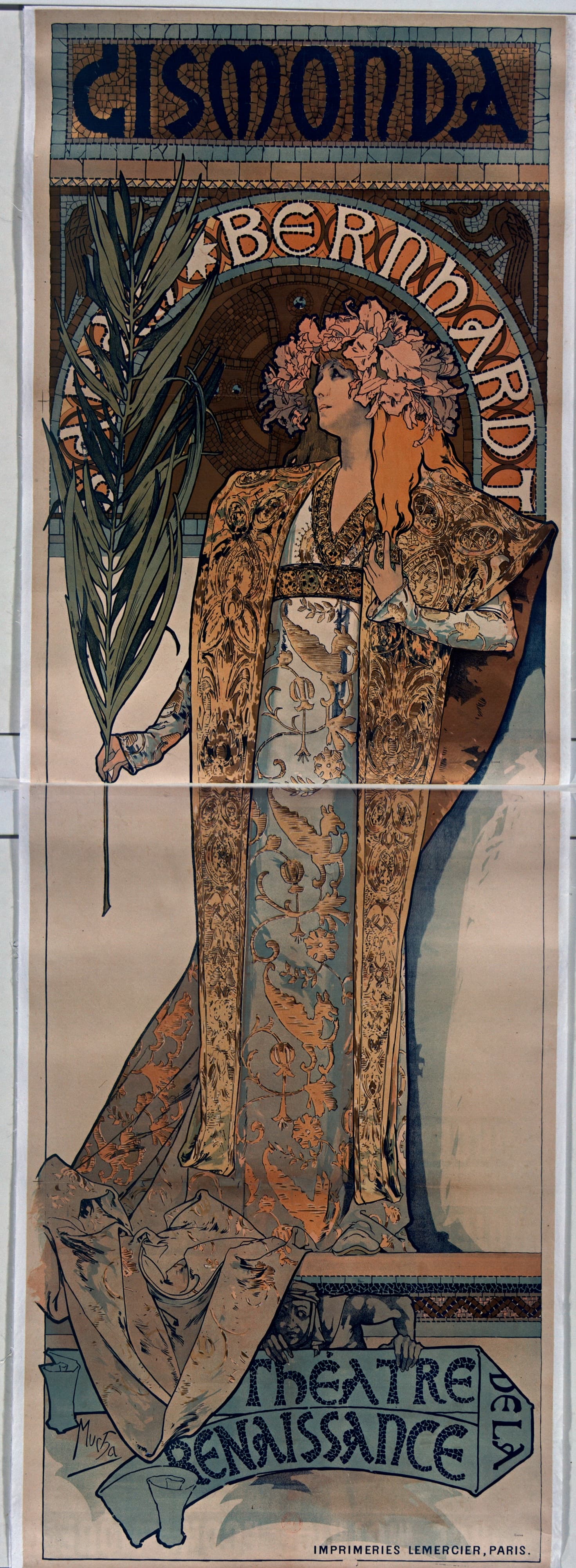 Mucha's Gismonda poster: a tall narrow sheet with Sarah Bernhardt standing full length in a gold brocade robe and a crown of pink orchids, holding a tall palm branch in her left hand, her right hand raised to her chest. GISMONDA is lettered across the top in dark blue mosaic capitals, BERNHARDT curves over her head on a gold and orange mosaic arch, and at the foot a crouching figure holds up a pale blue banner reading THÉÂTRE DE LA RENAISSANCE, with the printer's line IMPRIMERIES LEMERCIER, PARIS. below it