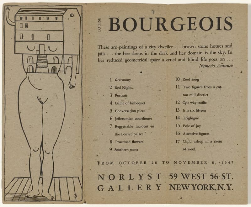 A folded brown paper announcement opened flat and photographed against a white ground, printed in black. The left leaf holds a line drawing inside a ruled border: a naked woman standing frontally whose head and chest are replaced by a four-storey house drawn in perspective, with a pitched roof, three ranks of small window openings, a round window in the right-hand gable, two curved lines and a small stepped form on the lowest storey, an arm with spread fingers coming out of the left side near the roof, another arm hanging at the right, and bare feet on hatched floorboards. The right leaf carries LOUISE BOURGEOIS in large type, a short epigraph signed Nemecio Antunez, a numbered list of seventeen painting titles in two columns, and the lines FROM OCTOBER 28 TO NOVEMBER 8, 1947 and NORLYST 59 WEST 56 ST. GALLERY NEW YORK, N.Y.